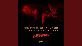 Waveshaper - The Phantom Machine (Powernerd Remix) video