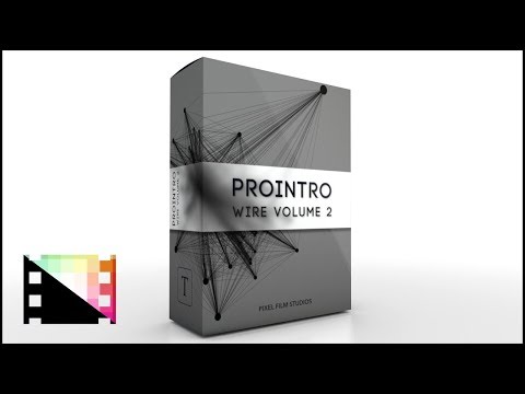 ProIntro: Wire Volume 2 - Professional Introductions for Final Cut Pro X - Pixel Film Studios