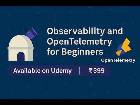 Mastering Observability with OpenTelemetry | Full Course Intro by Rushi