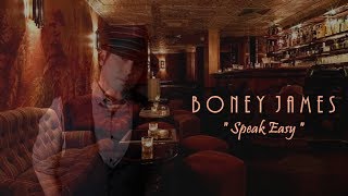 Boney James - Speak Easy [Honestly 2017]