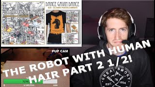 Chris REACTS to Dance Gavin Dance - The Robot With Human Hair Part 2 1/2