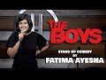 The Boys Stand Up Comedy By Fatima Ayesha