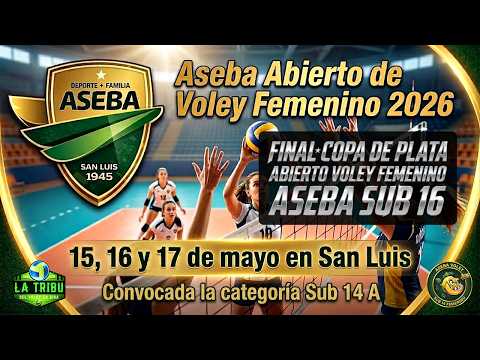 FINAL COPA DE PLATA 🏆 ASEBA F (Sub 14 A) vs LAFINUR. Abierto Nacional de Vóley Sub 16 San Luis 2026.