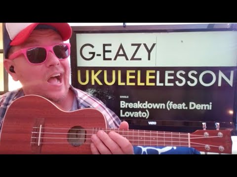 How To Play Breakdown Ukulele G-Eazy Demi Lovato // easy ukulele tutorial beginner lesson chords