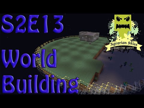 World Building - Episode 13 Season 2 - Agrarian Skies: Hardcore Quest
