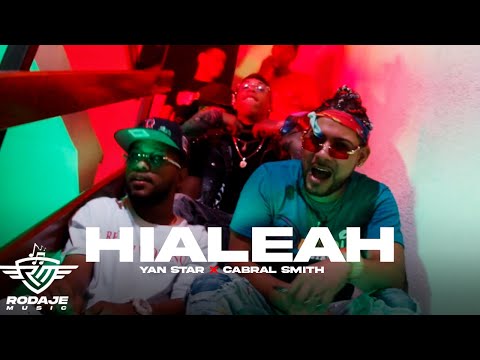 Yan Star X Cabral Smith - HIALEAH (Video Oficial)
