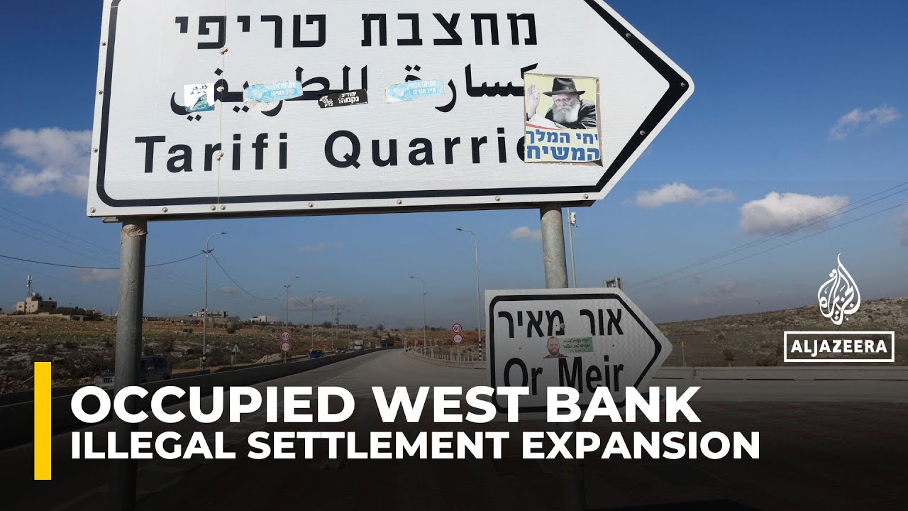 Illegal settlement expansion: How Israel is redrawing occupied West Bank