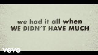 Justin Moore - We Didn&#39;t Have Much (Lyric Video)