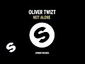 Oliver Twizt - You're Not Alone Oliver Twizt - You're Not Alone