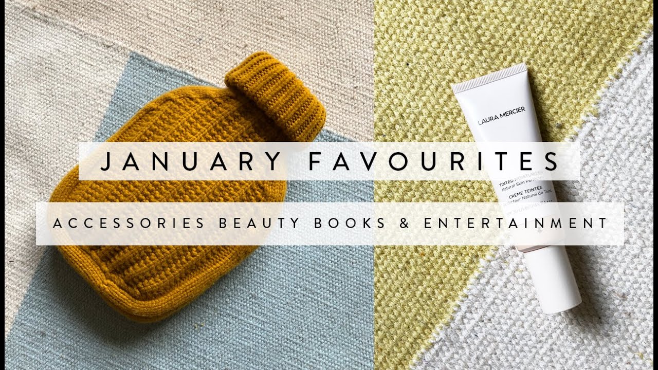 January Favourites 2020