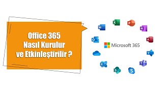 Office 365 Nasıl Kurulur ve Etkinleştirilir?
