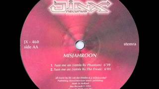 Misjahroom - Turn Me On (Remix by The Freak)