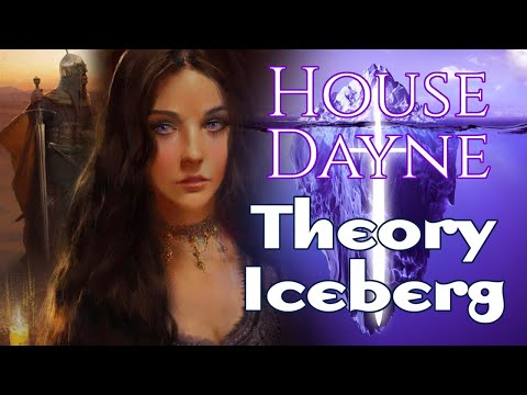 House Dayne Theory Iceberg P1 - A Song of Ice and Fire