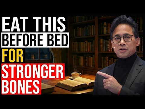 Seniors Over 60: 1 Night Snack That Strengthens Bones Naturally | Dr. William Li