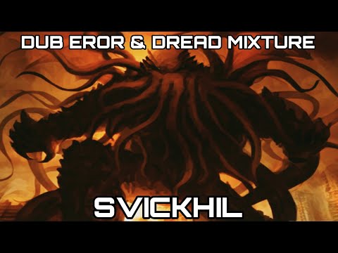 Dub Eror & Dread Mixture - Svickhil [Deathstep]