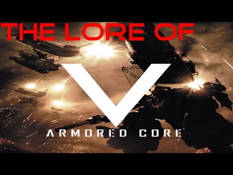 Armored Core Lore: The Story of Armored Core V