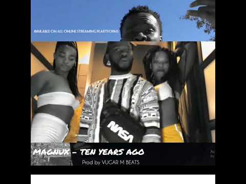 Magnux - Ten Years Ago Prod by Vugar M Beats