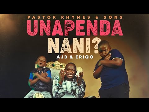 UNAPENDA NANI - Pastor Rhymes ft AJB & Eriqo (Official Music Video) | SKIZA *860*415#