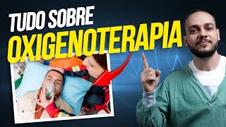 Como realizar a oxigenoterapia