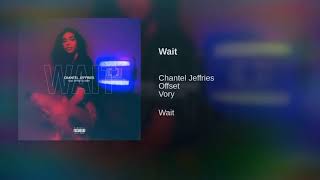 Chantel Jeffries ft Quavo - Wait