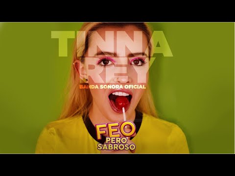 Tinna Rey - Feo Pero Sabroso (Banda Sonora Oficial)