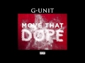 G Unit Move That Dope