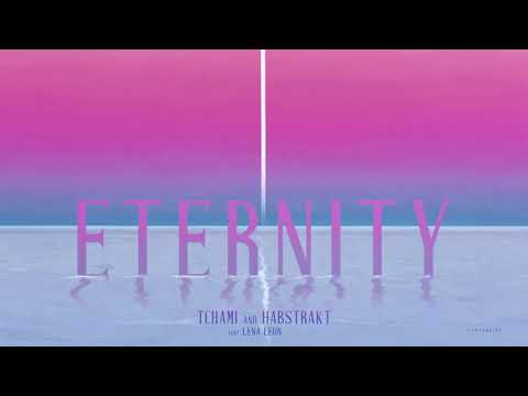 Tchami & Habstrakt - Eternity feat. Lena Leon (Official Audio)
