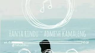 Download lagu Status wa 'Hanya Rindu~Admesh Kamaleng'.. mp3