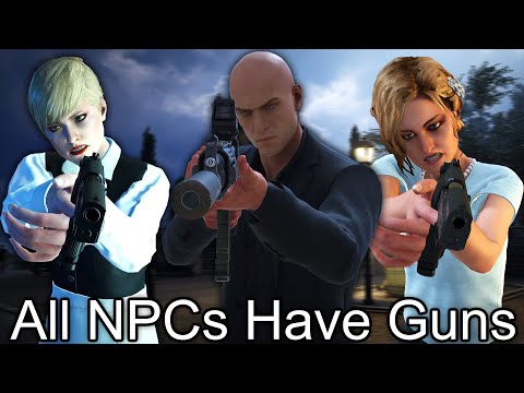HITMAN The Author All NPCs Have Guns Kill Everyone