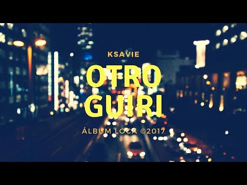KSAVIE – Otro guiri |  canciones nuevas 2018 pop rock español