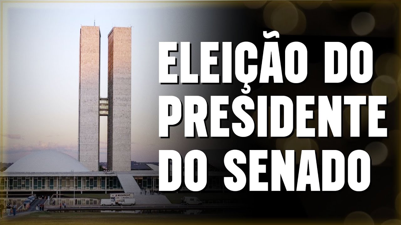 ELEIÇÃO DO PRESIDENTE DO SENADO | AO VIVO