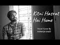 Kitni Hasrat Hai Hume Cover Vocal Cover By Avinash Kamti