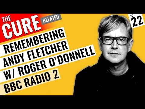 Thumbnail for Roger O'Donnell (The Cure) - Interview 2022 - Remembering Andy Fletcher (Depeche Mode) 🇬🇧 BBC Radio2 by R.E.M., Depeche Mode, S-K-O, Ed King, The Cure, Cher