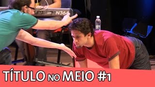 IMPROVÁVEL - TÍTULO NO MEIO #1