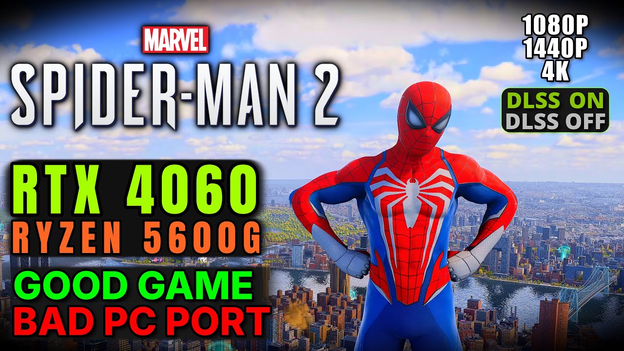 Marvel’s Spider-Man 2 on RTX 4060 + Ryzen 5600G – 1080p/1440p/4K