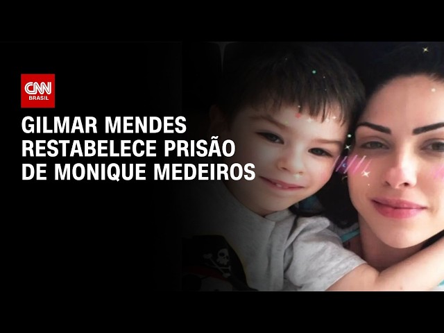 Henry Borel: Gilmar Mendes reestabelece prisão de Monique Medeiros | BASTIDORES CNN