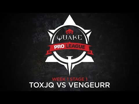 toxjq vs Vengeurr - Quake Pro League - Stage 1 Week 1