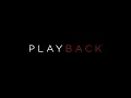 PLAYBACK | Short Film Teaser