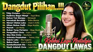 Download lagu 🔥 DANGDUT LAWAS PALING DICARI | Dangdut Nostalgia 80/90an Terpopuler Sepanjang Masa mp3