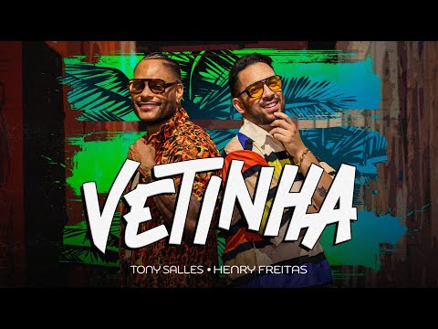 Tony Salles e Henry Freitas - VETINHA [Clipe Oficial]