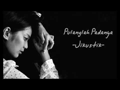 Pulanglah Padanya ( Lirik unofficial ), #Jikustik #Pongki #Nufi #Kenangan #Danilla