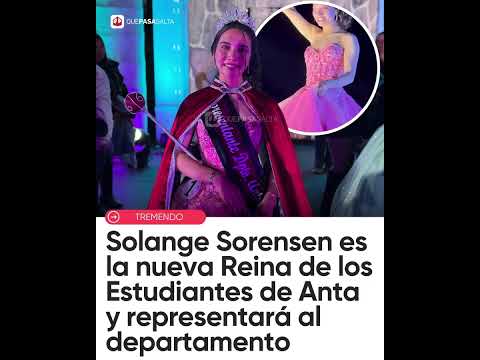 👑✨ ¡DE LAS LAJITAS PARA EL TRONO! SOLANGE SORENSEN ES LA NUEVA REINA DE ANTA