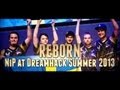 CS:GO - "REBORN" NiP at DreamHack Summer ...