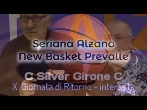 Seriana Alzano vs New Basket Prevalle  Interviste