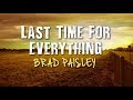 Brad Paisley - Last Time For Everything (Lyric Video)