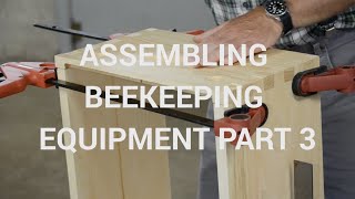 Assembling Beekeeping Equipment Part 3 - Mounting Boxes