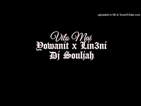 VILO MAI x YOWANIT x LIN3NI x DJ SOULJAH
