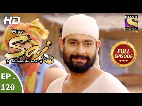 Mere Sai - Ep 120 - Full Episode - 13th March, 2018