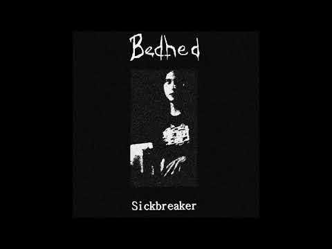 Bedhed - Sickbreaker