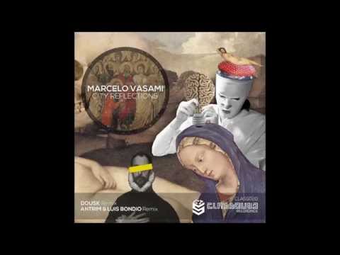 Marcelo Vasami - City Reflections (Antrim & Luis Bondio Remix)